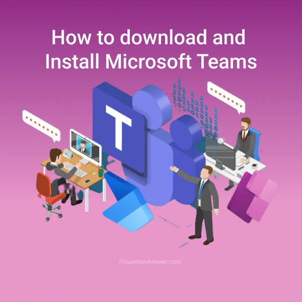 How to Download and Install Microsoft Teams (2025 Guide)